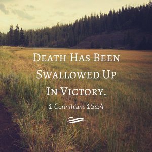 Death Swallowed Up in Victory